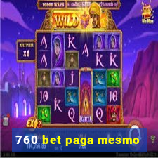 760 bet paga mesmo